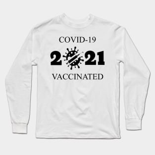 Covid I Am Vaccinated Black Letters Long Sleeve T-Shirt